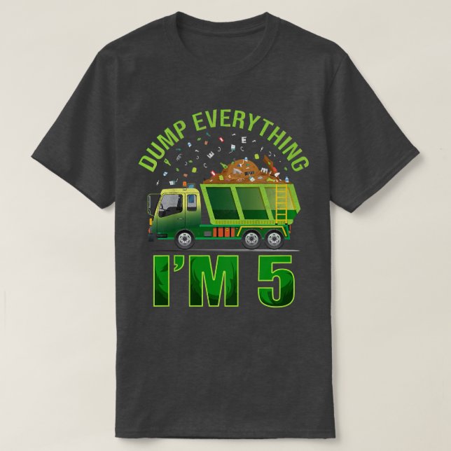 Camiseta Kids Garbage Truck Dump Everything I'm 5 Garbage T (Diseño del anverso)