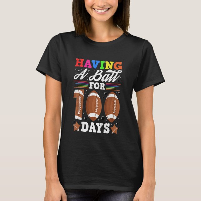 Camiseta Kids Having A Ball For 100 Days Of School Football (Anverso)