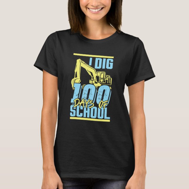 Camiseta Kids I Dig 100 Days Of School Digger Excavator 100 (Anverso)