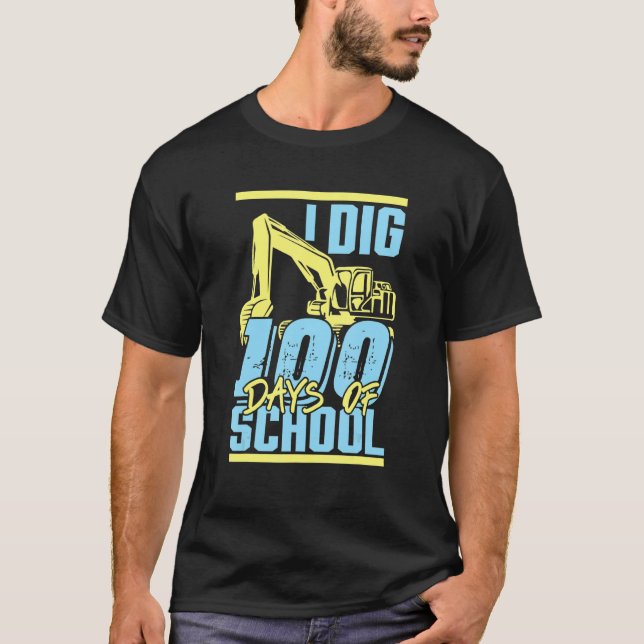 Camiseta Kids I Dig 100 Days Of School Digger Excavator 100 (Anverso)