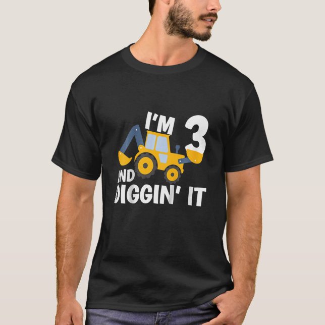 Camiseta Kids I'm 3 And Digging It Construction Excavator 3 (Anverso)