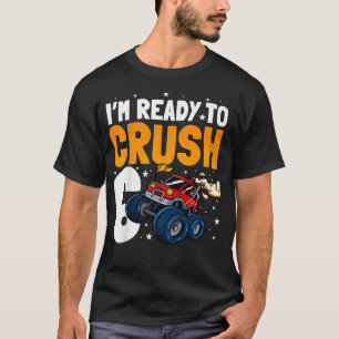 Camiseta Kids I'm ready to crush 6 six year birthday monste