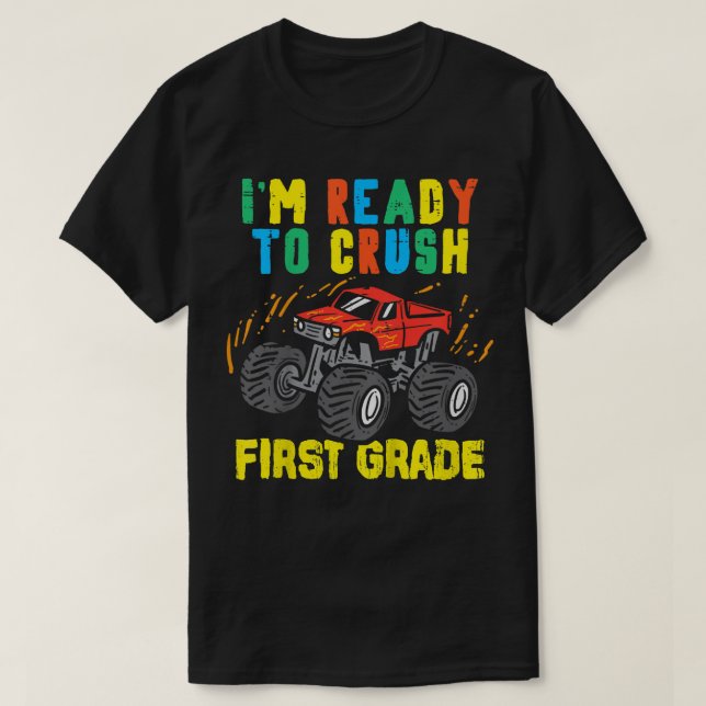 Camiseta Kids I'm Ready To Crush First Grade Monster Truck  (Diseño del anverso)