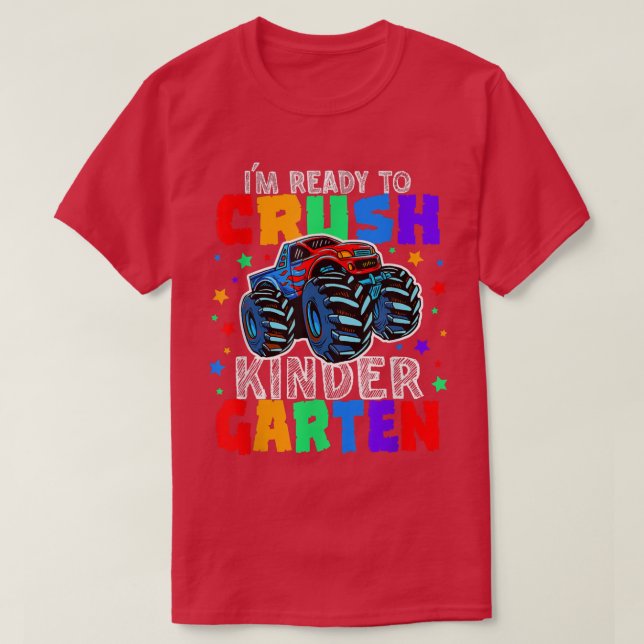 Camiseta Kids I'm Ready To Crush Kindergarten Monster Truck (Diseño del anverso)