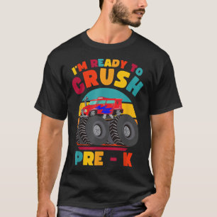 Camiseta Kids I'm Ready to Crush Pre K Monster Truck Back t