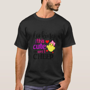 Camiseta Kids Looking This Cute Ain't Cheep Cute Chicken Ha