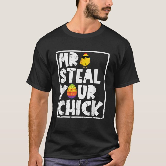 Camiseta Kids Mr Steal Your Chick Funny Easter Spring Toddl (Anverso)