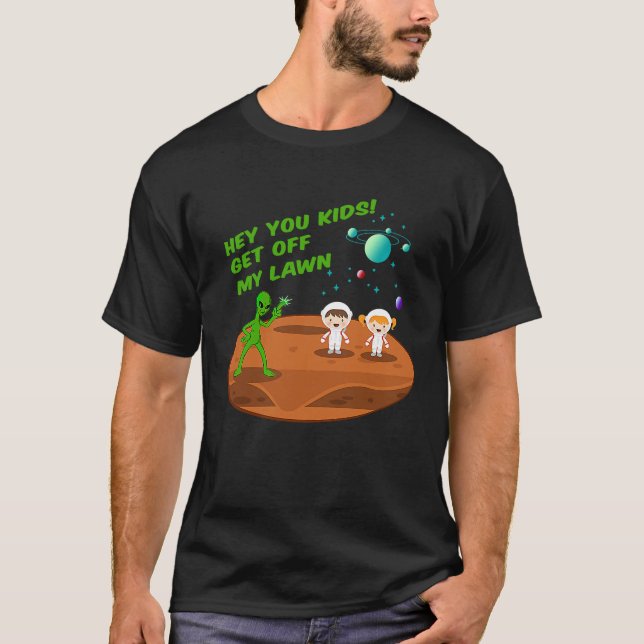 Camiseta Kids On Mars Alien Get Off My Lawn Funny Astronaut (Anverso)