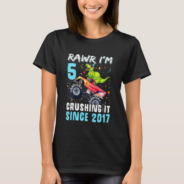 Camiseta Kids Rawr I'm 5 Crushing It Since 2017 Monster Tru (Anverso)