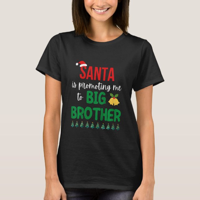 Camiseta Kids Santa Is Promoting Me To Big Brother Christma (Anverso)