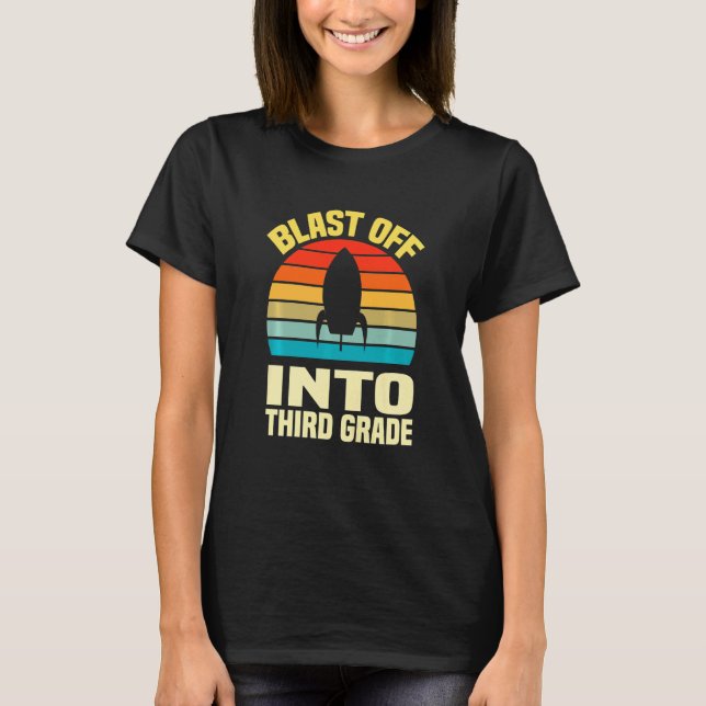 Camiseta Kids school Blast Off Into Third Grade first day s (Anverso)