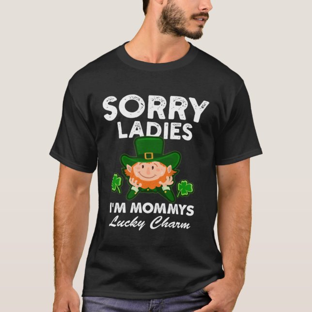 Camiseta Kids Sorry Ladies Mommy s Lucky Charm Toddler (Anverso)