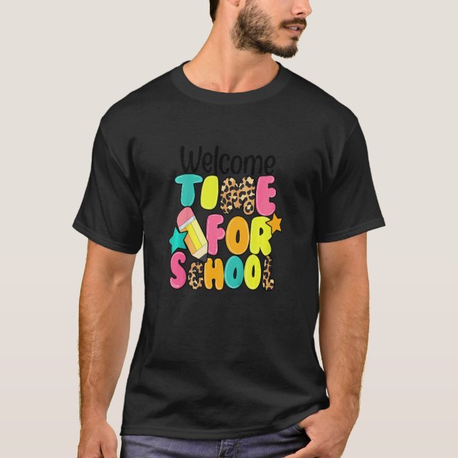 Camiseta Kids Welcome Time For School First Day Back To Sch (Anverso)