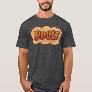 Camiseta KIDULT - Adulto que es un niño en el corazón - Dib