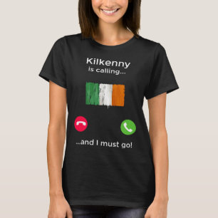 Camiseta Kilkenny Está Llamando Y Debo Ir Irlanda