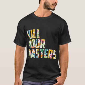 Camiseta Kill Your Masters Essential T-Shirt