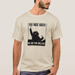 Camiseta Kilogramo BEE GEES, ningún uso para los dólares