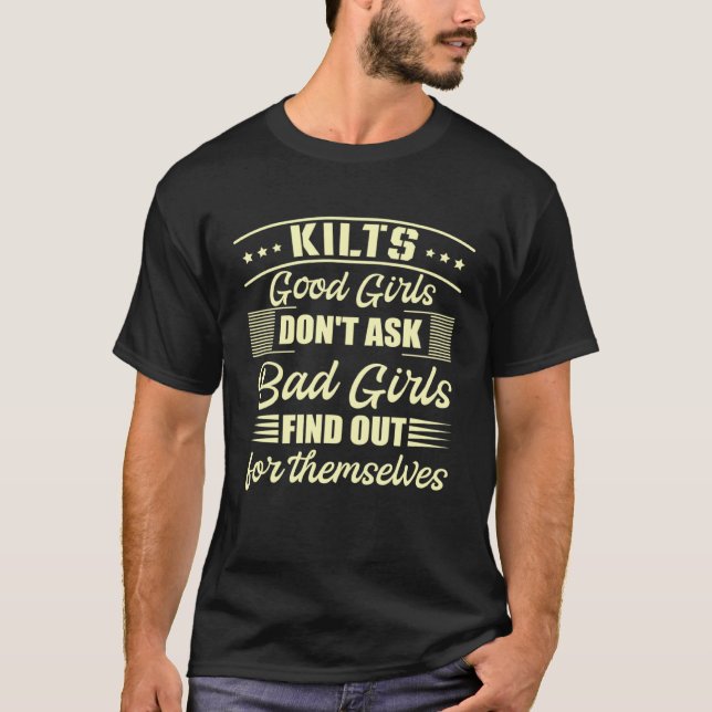 Camiseta Kilts Good Girls Don't Ask Bad Girls Find Out For  (Anverso)