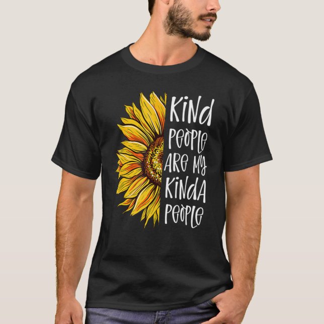 Camiseta Kind People Are My Kinda People Kindness Sunflower (Anverso)