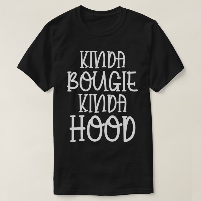 Camiseta Kinda Bougie Kinda Hood Mes de Historia Negra Appa (Diseño del anverso)
