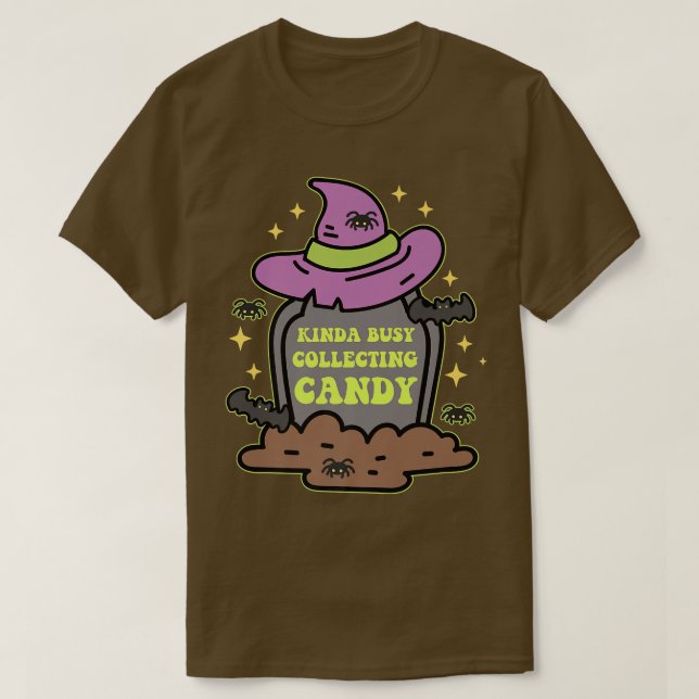 Camiseta Kinda Busy Collecting Candy Halloween89 (Diseño del anverso)