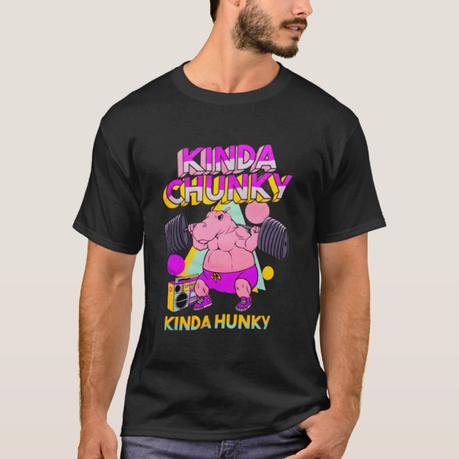 Camiseta Kinda Chunky Kinda Hunky Bodybuilding Gym (Anverso)