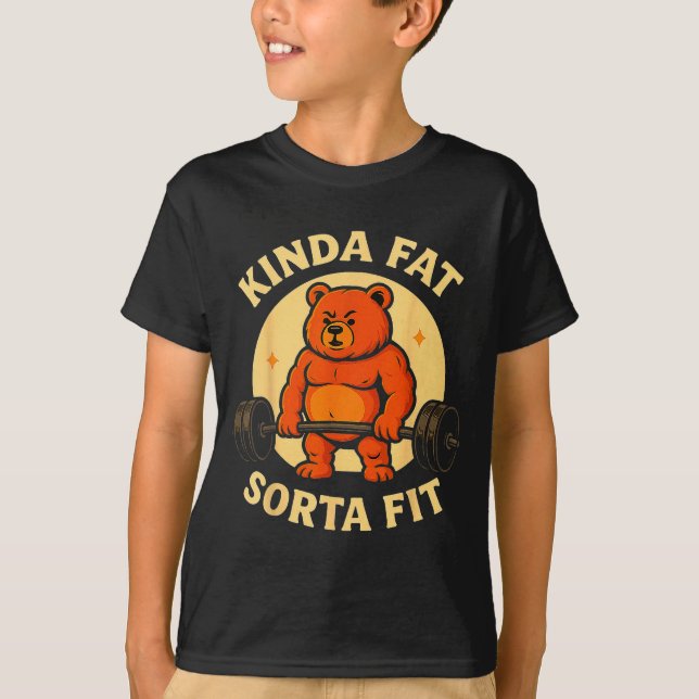 Camiseta Kinda Fit Sorta Fat - Funny Gym Bear Weightlifting (Anverso)