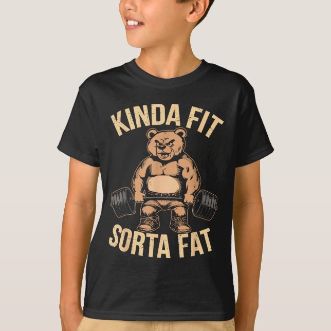 Camiseta Kinda Fit Sorta Fat - Funny Gym Bear Weightlifting (Anverso)