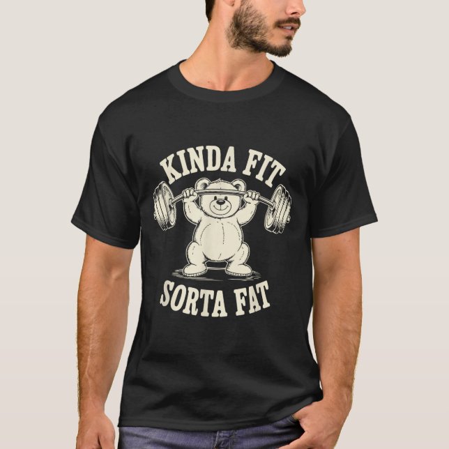 Camiseta Kinda Fit Sorta Fat Funny Gym Cute Bear Retro  (Anverso)