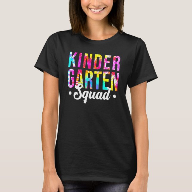 Camiseta Kindergarten Squad Tie Dye Team Kindergarten Teach (Anverso)