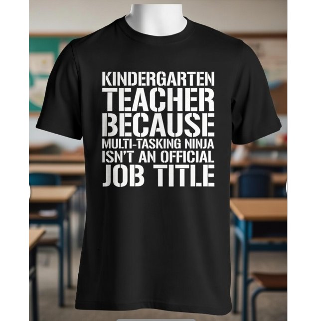 Camiseta Kindergarten Teacher Multitasking Ninja Funny Gift (Subido por el creador)