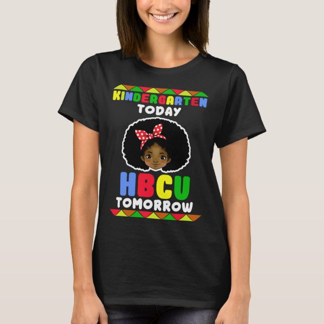 Camiseta Kindergarten Today HBCU Tomorrow Historically Blac (Anverso)
