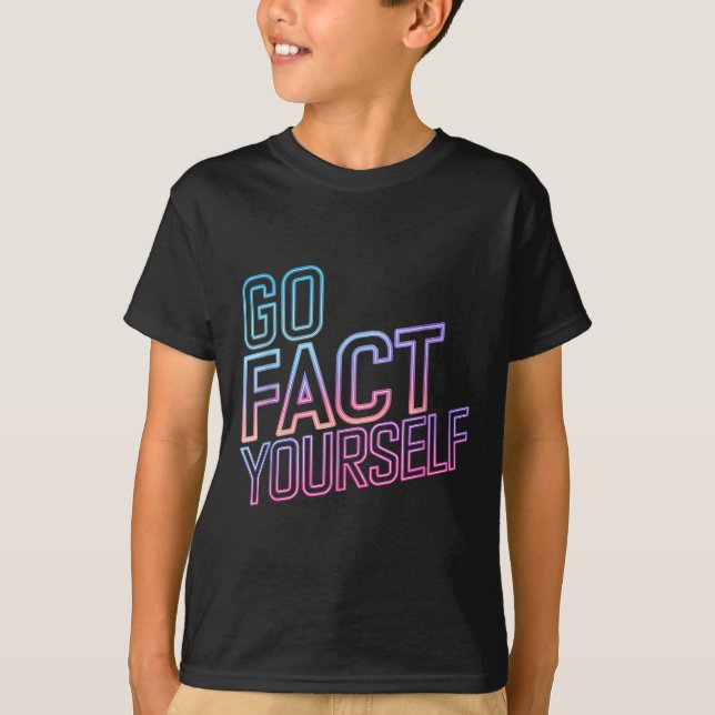 Camiseta Kindly Go Fact Yourself Funny Cyber Vibes Slogan S (Anverso)