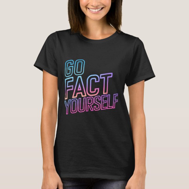 Camiseta Kindly Go Fact Yourself Funny Cyber Vibes Slogan S (Anverso)