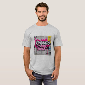 Camiseta Kindness Comes Back | Heart-Touching Motivational