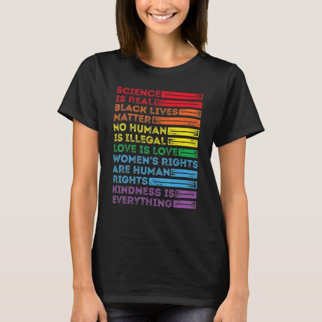 Camiseta Kindness is EVERYTHING Science is Real Love is Lov (Anverso)