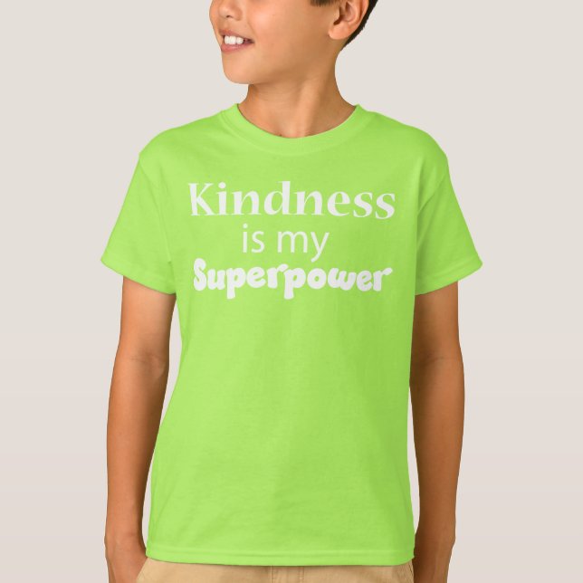 Camiseta Kindness is my Superpower (Anverso)