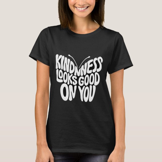 Camiseta Kindness Looks Good Butterfly Typography (Anverso)