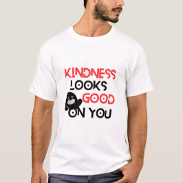 Camiseta Kindness Looks Good On You – Positive Message Cute