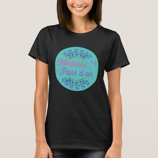 Camiseta Kindness pass it on be kind teal circle pretty blu (Anverso)