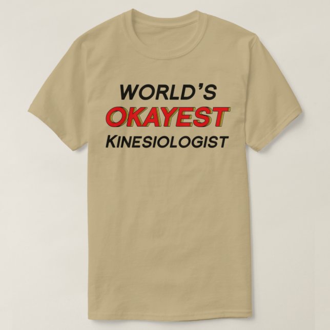 Camiseta Kinesiólogo Okayest de Worldx27s (Diseño del anverso)