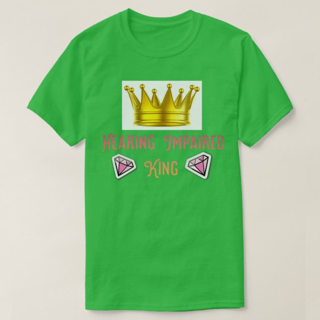 Camiseta King con problemas de audición (Diseño del anverso)