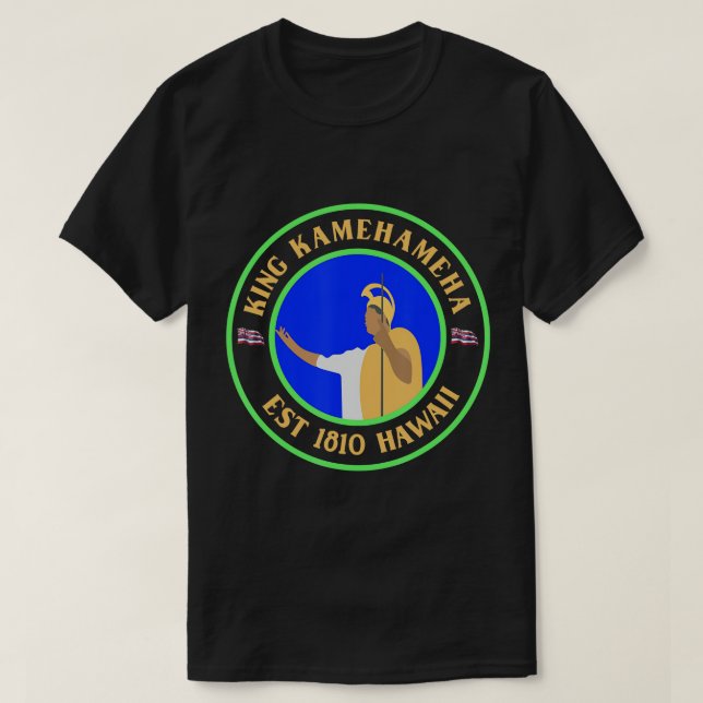 Camiseta King Kamehameha Est 1810 Hawai la y Hawai nei (Diseño del anverso)