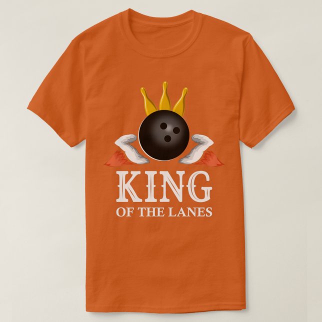 Camiseta King of the lanes Bowler Bowling T (Diseño del anverso)