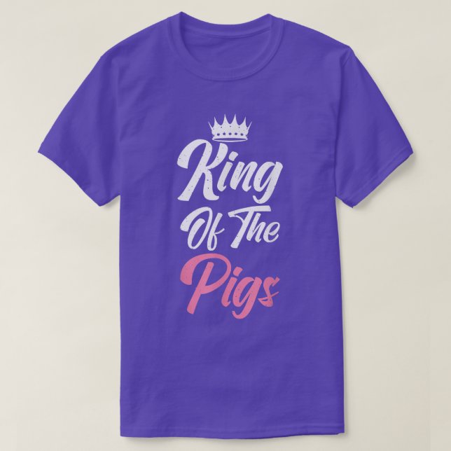 Camiseta King of the Pigs Pig Owner Pig Farmer Pig Dad  (Diseño del anverso)