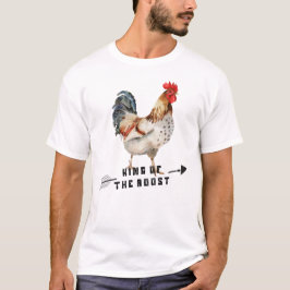 Camiseta King Of The Roost Chicken Lover 