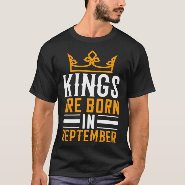 Camiseta Kings Are Born In September (Anverso)