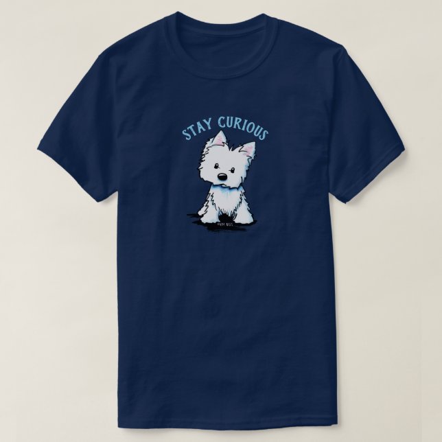 Camiseta KiniArt Westie STAY CURIOUS T-Shirt (Diseño del anverso)