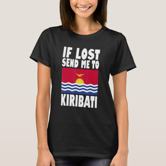 Camiseta Kiribati Flag Design  If lost send me to Kiribati (Anverso)