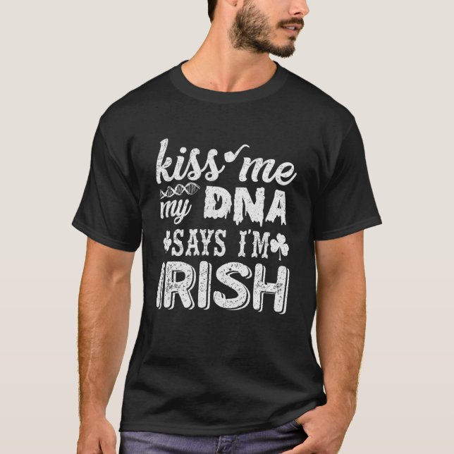 Camiseta Kisme my DNA dice que soy irlandés Patrick's Day (Anverso)